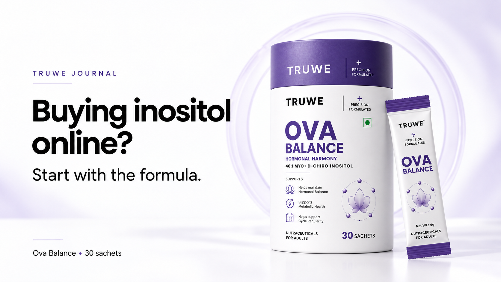 TruWe Ova Balance 30-sachet pack with a single sachet, beside the words Buying inositol online? Start with the formula.